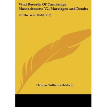 Vital Records Of Cambridge Massachusetts V2 Marriages And Deaths