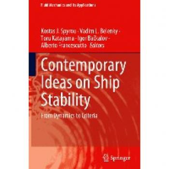 Contemporary Ideas on Ship Stability: From Dynamics to Criteria (Fluid Mechanics and Its Applications, 134, Band 134)