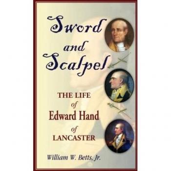 Sword and Scalpel: The Life of Edward Hand of Lancaster