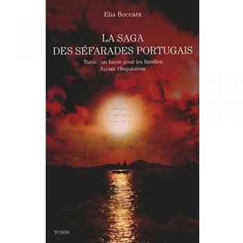 LA SAGA DES SEPHARADES PORTUGAIS, contee a partir de deux familles fuyant l'inquisition