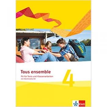 Tous ensemble 4. Fit für Tests und Klassenarbeiten mit Lösungen und