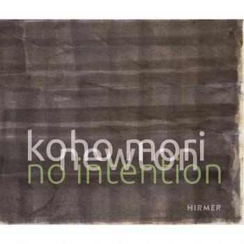 Koho Mori-Newton: No Intention