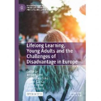 Lifelong Learning, Young Adults and the Challenges of Disadvantage in Europe (Palgrave Studies in Adult Education and Lifelong Learning)