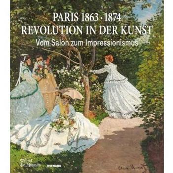 Barbara Schaefer Paris 1874: Revolution In Der Kunst: Vom Salon Zum Impressionismus