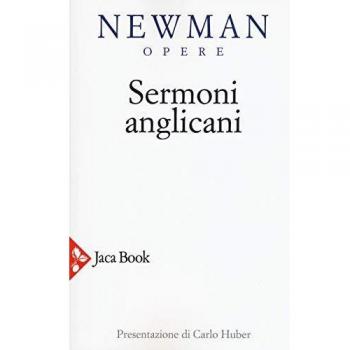 Opere scelte. Nuova ediz.. Vol. 3: Sermoni anglicani.