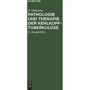 Pathologie und Therapie der Kehlkopf-Tuberkulose