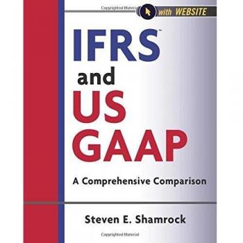 IFRS and US GAAP: A Comprehensive Comparison. with Website (Wiley Regulatory Reporting, Band 1)