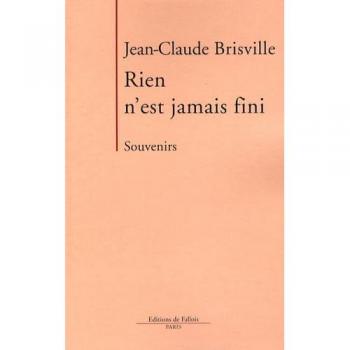 Rien n'est jamais fini - BRISVILLE-J.C