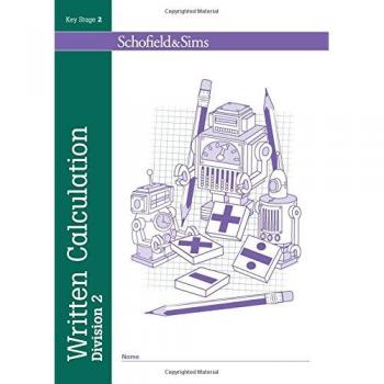 Steve Mills Written Calculation: Division Book 2 - Ks2, Ages 7-11