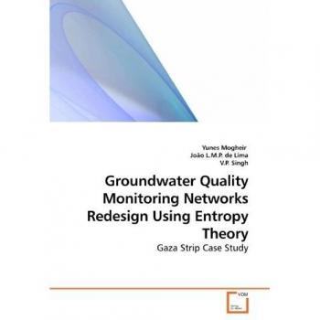 Groundwater Quality Monitoring Networks Redesign Using Entropy Theory