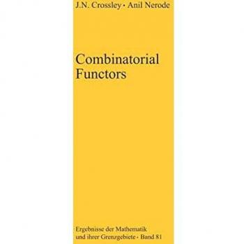 Combinatorial Functors (Ergebnisse der Mathematik und ihrer Grenzgebiete. 2. Folge) (Ergebnisse der Mathematik und ihrer Grenzgebiete. 2. Folge, 81, Band 81)