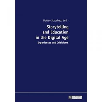 Storytelling and Education in the Digital Age: Experiences and Criticisms