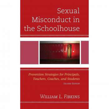 Sexual Misconduct in the Schoolhouse: Prevention Strategies for Principals, Teachers, Coaches, and Students