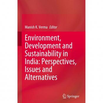Environment Development and Sustainability in India: Perspectives Issues and Alternatives