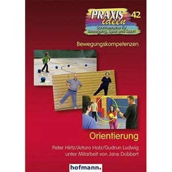 Orientierung (Praxisideen - Schriftenreihe für Bewegung, Spiel und Sport)