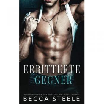 Becca Steele Erbitterte Gegner