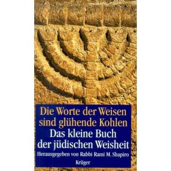 Die Worte der Weisen sind glühende Kohlen | Thomas D. Lindquist, Rabbi Rami M. Shapiro | German | Buch