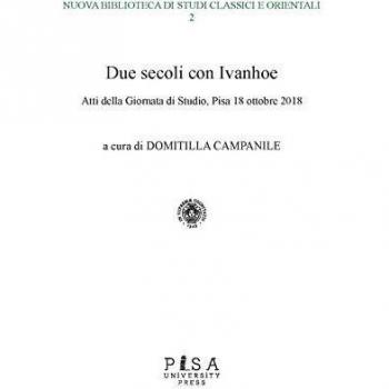 Due secoli con Ivanhoe. Atti della giornata di studio (Pisa, 18 ottobre 2018)