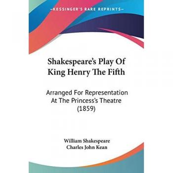 Shakespeare's Play Of King Henry The Fifth