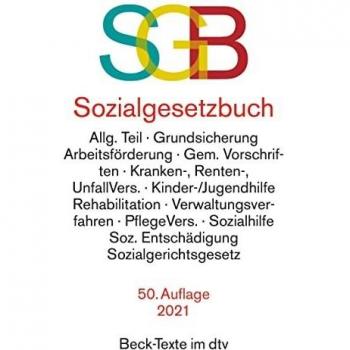 Sozialgesetzbuch mit Sozialgerichtsgesetz: Rechtsstand: 28. März 2021