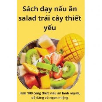 Sách d¿y n¿u ¿n salad trái cây thi¿t y¿u