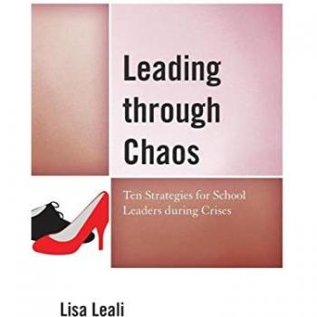 Leading through Chaos: Ten Strategies for School Leaders during Crises