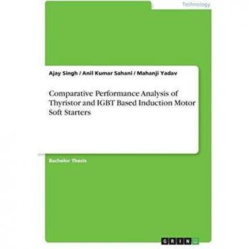 Comparative Performance Analysis of Thyristor and IGBT Based Induction Motor Soft Starters