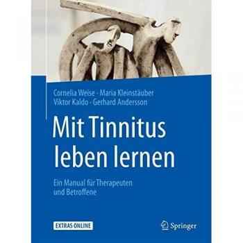 Mit Tinnitus leben lernen: Ein Manual für Therapeuten und Betroffene (Psychotherapie: Manuale)