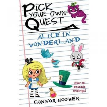 Pick Your Own Quest: Alice in Wonderland