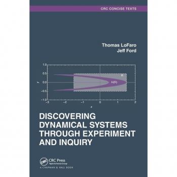 Discovering Dynamical Systems Through Experiment and Inquiry (Textbooks in Mathematics)