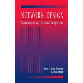 Network Design: Management and Technical Perspectives - Teresa C. Piliouras et Kornel Terplan