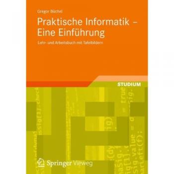 Praktische Informatik - Eine Einführung
