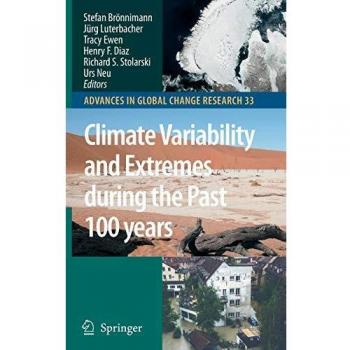 Climate Variability and Extremes during the Past 100 years