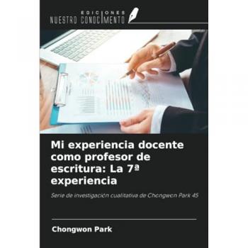 Park, Chongwon: Mi experiencia docente como profesor de escritura: La 7ª experiencia