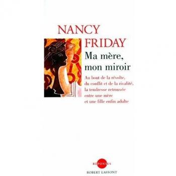 Ma mère, mon miroir