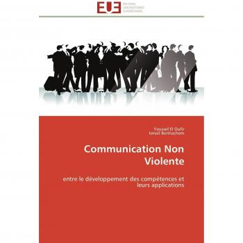 Communication Non Violente: entre le développement des compétences et leurs applications (Omn.Univ.Europ.)