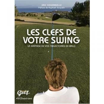 Les clefs de votre swing