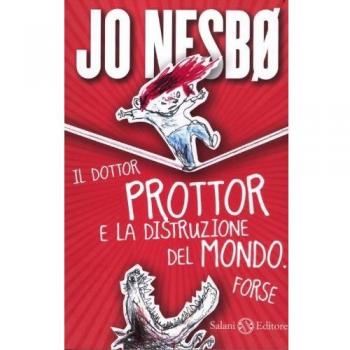 Il dottor Prottor e la distruzione del mondo