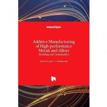 Additive Manufacturing of High-performance Metals and Alloys