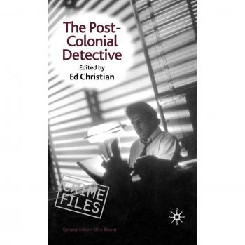 The Post-Colonial Detective, Crime File Series