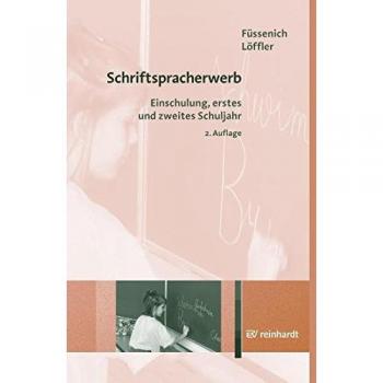 Schriftspracherwerb - Einschulung, erstes und zweites Schuljahr