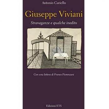 Giuseppe Viviani. Stravaganze e qualche inedito