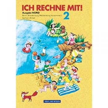Ich rechne mit! - Berlin, Brandenburg, Mecklenburg-Vorpommern, Sachsen-Anhalt: 2. Schuljahr - Schülerbuch mit Kartonbeilagen