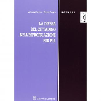 La difesa del cittadino nell'espropriazione per P.U.