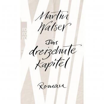 Walser, Martin: Das dreizehnte Kapitel