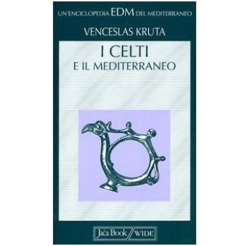 I celti e il Mediterraneo