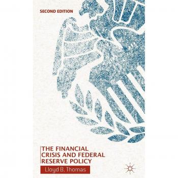 The Financial Crisis and Federal Reserve Policy