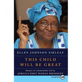 This Child Will Be Great: Memoir of a Remarkable Life by Africa's First Woman President