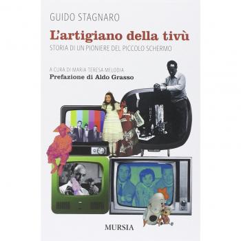 L' artigiano della tivù. Storia di un pioniere del piccolo schermo
