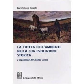 La tutela dell'ambiente nella sua evoluzione storica. L'esperienza del mondo antico
